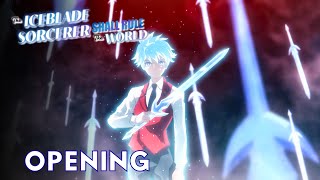 「Creditless」The Iceblade Sorcerer Shall Rule the World OPENING -『Dystopia』4K UHD
