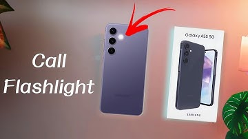 Samsung Galaxy A55 Incoming Call Flash Light Settings | How to Enable Call Flashlight in Samsung A55