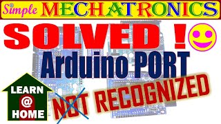 Solved Arduino PORT NOT RECOGNIZED error in simple explation and steps