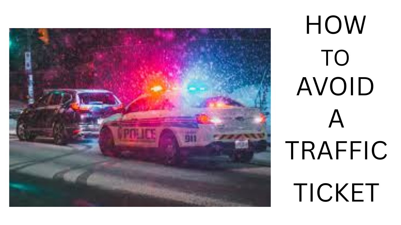 How To Avoid Getting The Traffic Ticket Youtube 