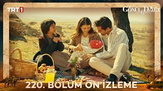 Gönül Dağı - Gönül Dağı 220. Bölüm Ön İzleme