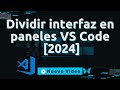 #06 Dividir interfaz en paneles VS Code #Efficiency #android #tips