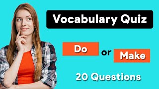 Do or Make? | English Vocabulary Quiz Net Worth