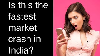 Is this the fastest market crash in India?