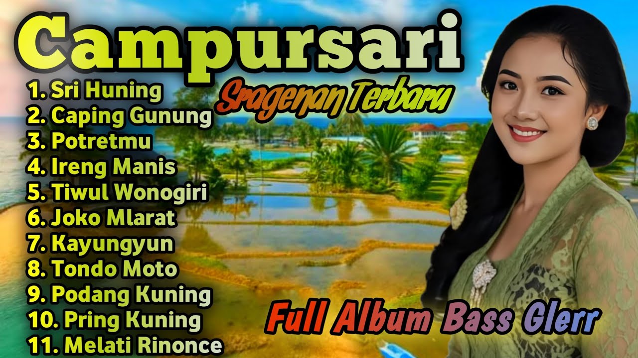 FULL CAMPURSARI SRAGENAN KOPLO BASS GLERR || SRAGENAN KOPLO TERBARU 