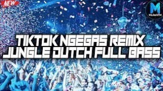 TIKTOK NGEGAS REMIX JUNGLE DUTCH FULL BASS 2021 REQ MISS NADYA [ McJackTM ]