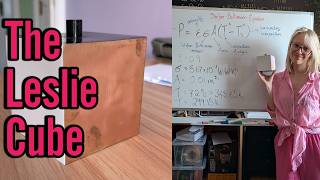 The Stefan Boltzmann Law ║ The Leslie Cube