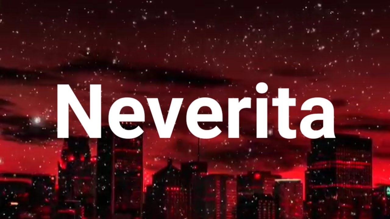 Bad Bunny Neverita Letra Lyrics Un Verano Sin Ti 540p YouTube