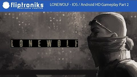 LONEWOLF - IOS / Android HD Gameplay Part 2 - Fliptroniks.com