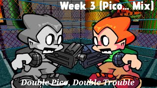 Friday Night Funkin - Week 3 (Pico Mix) (FULL WEEK FC)