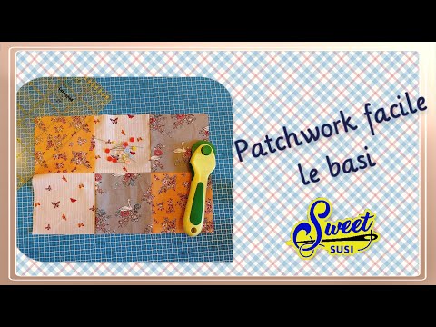 Tutorial PATCHWORK facile per principianti -  Le basi