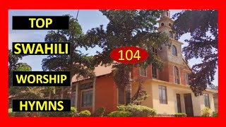 #WorshipSongsKiswahili, 104,  Yesu Aliniita Njoo,   I Heard The Voice Of Jesus Say
