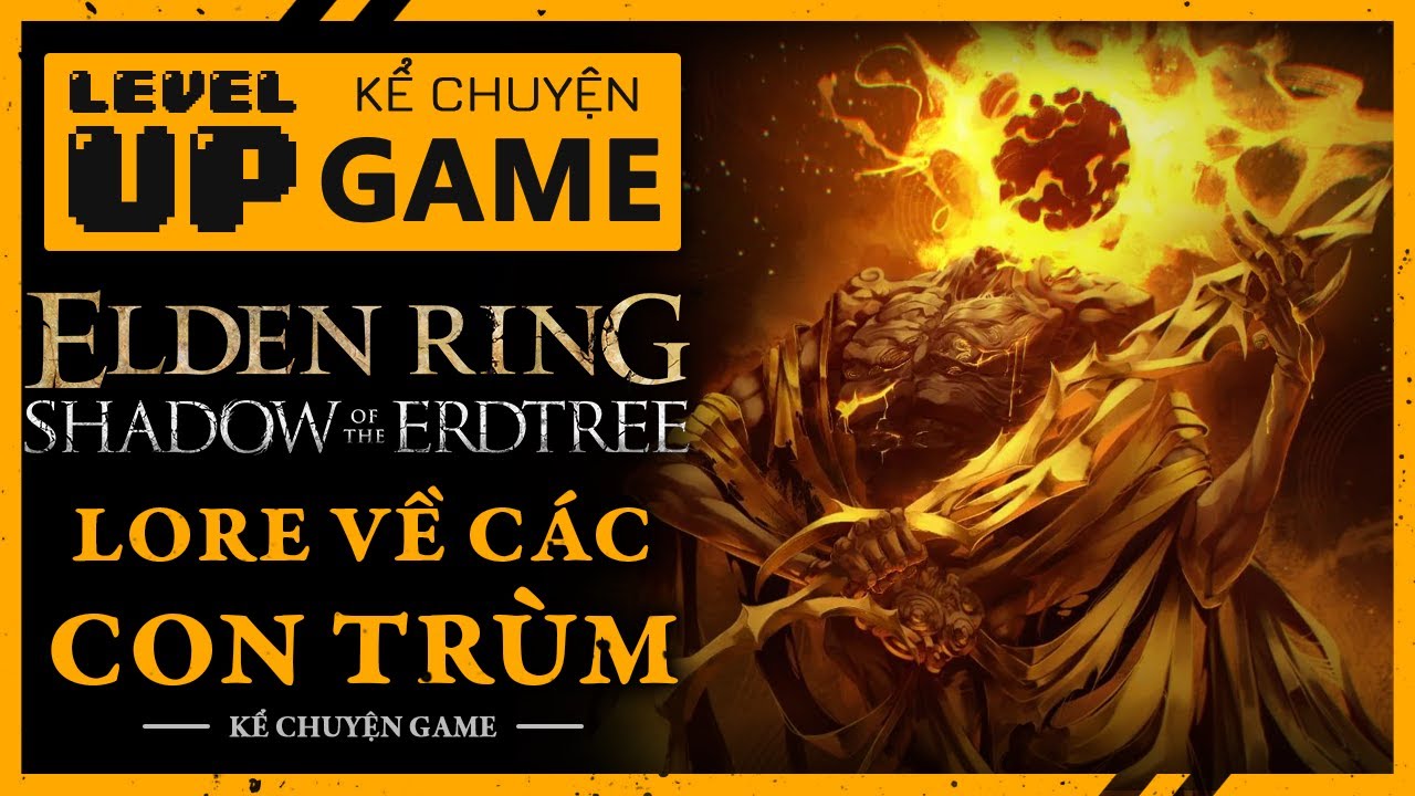ELDEN RING, Shadow of the Erdtree DLC - Nguồn Gốc Và Sức Mạnh Của Các Con Trùm | #KeChuyenGame