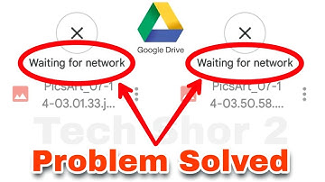 How to Fix Google Drive Waiting for network Problem Solve