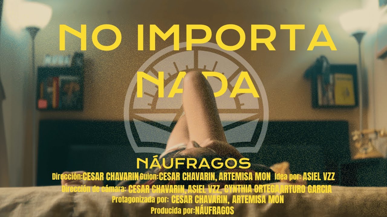 Náufragos-No Importa Nada (Video Oficial)