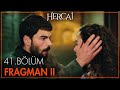 Hercai 41. Bölüm 2. Fragmanı