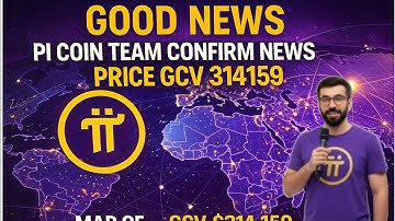 GOOD NEWS PI COIN TEAM CONFLIM NEWS PRICE GCV 314159 MAP OF — GCV $314,159 | The Future