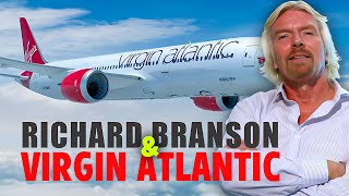 Richard Branson&#39;s Sky-High Adventure: The Rise of Virgin Atlantic