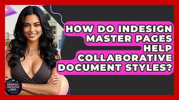 How Do InDesign Master Pages Help Collaborative Document Styles? - Graphic Design Nerd