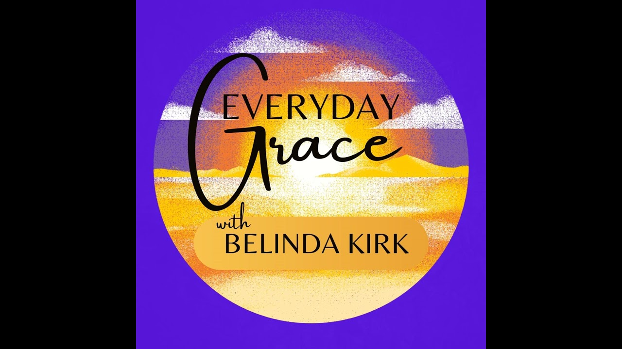 Everyday Grace | Episode 26 | In The Desert