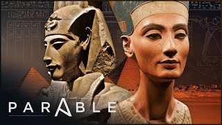 The Secrets Of Queen Nefertiti And Akhenaten's Revolution | Akhenaten and Nefertiti | Parable