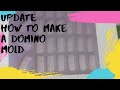 (Update) "How to Make a Domino Mold"