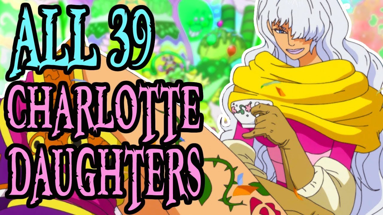 ALL 39 CHARLOTTE DAUGHTERS!!!