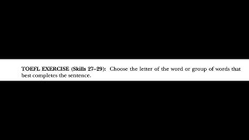 Structure questions for the TOEFL test.  TOEFL Exercise (Skills 27-29).