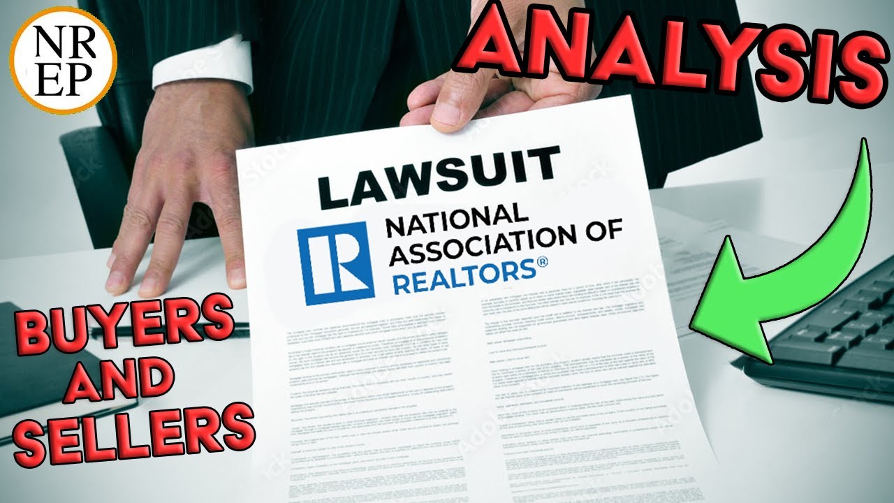 The Potential Impact of NAR Lawsuit on Buyers and Sellers
