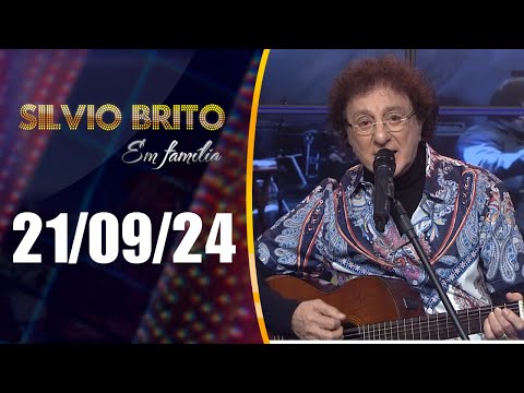 Silvio Brito em Família - 21/09/24