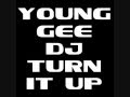 Young Gee - "Dj Turn It Up"