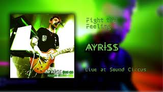 7. Ayriss Live - Fight The Feeling Audio Only