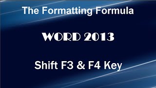 Word 2013   Shift F3 and F4 - Change Case - Repeat Last Command