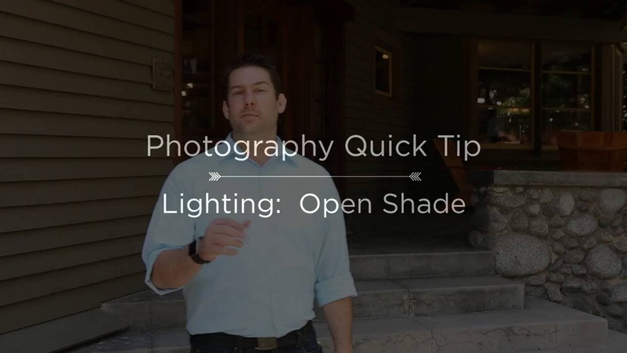 Photography Quick Tip: Open Shade