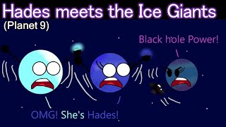 Hades (Planet 9) meets Uranus and Neptune | Planet Object Show (Read Description)