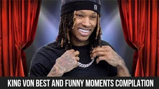 KING VON BEST AND FUNNY MOMENTS COMPILATION PART 4