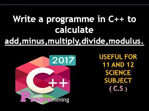 Write a programme in C++ to add,minus,multiply,divide,modulus ( of two numbers).