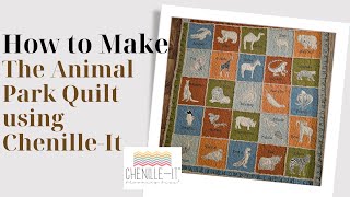 How to Make the Animal Park Baby Quilt with Chenille-It