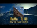 Irama - Tu no (Matteo Dianti Remix) SANREMO 2024