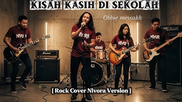 Kisah Kasih di Sekolah – Obbie Messakh | Rock Cover Nivora
