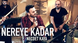 Necdet Kaya - Nereye Kadar (Leman Sam Cover) Resimi