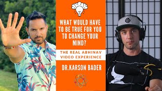 What Would Have To Be True For You To Change Your Mind? Feat. Dr Karson Bader Physicist 👨‍🔬