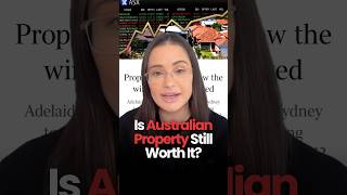 Is Australian Property Still Worth It?