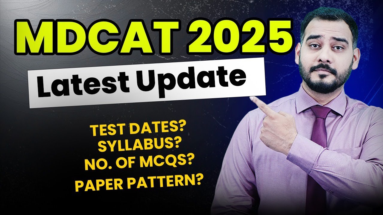 MDCAT 2025 | Latest News | PMDC New Policy | Final Date, New Syllabus ...