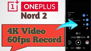 OnePlus Nord 2 | Gcam Download & install | 4k Video 60fps Record