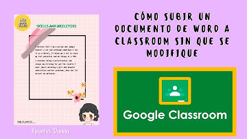 ✨CÓMO SUBIR UN DOCUMENTO DE WORD A CLASSROOM SIN QUE SE MODIFIQUE✨