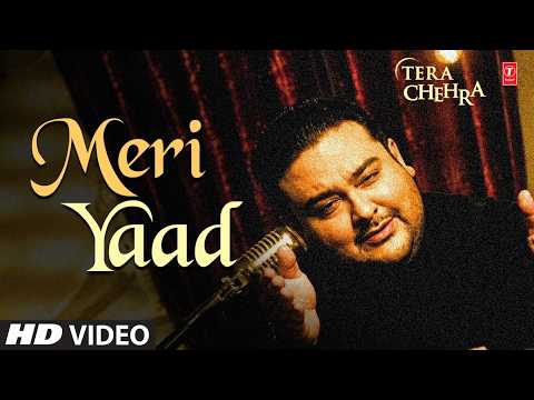 Meri Yaad (Song): Adnan Sami | Tera Chehra | Romantic Pop Song