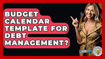 Budget Calendar Template For Debt Management? - LearnToDIY360.com