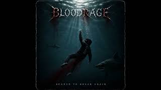 SCARED TO BREAK AGAIN - BLOODRAGE