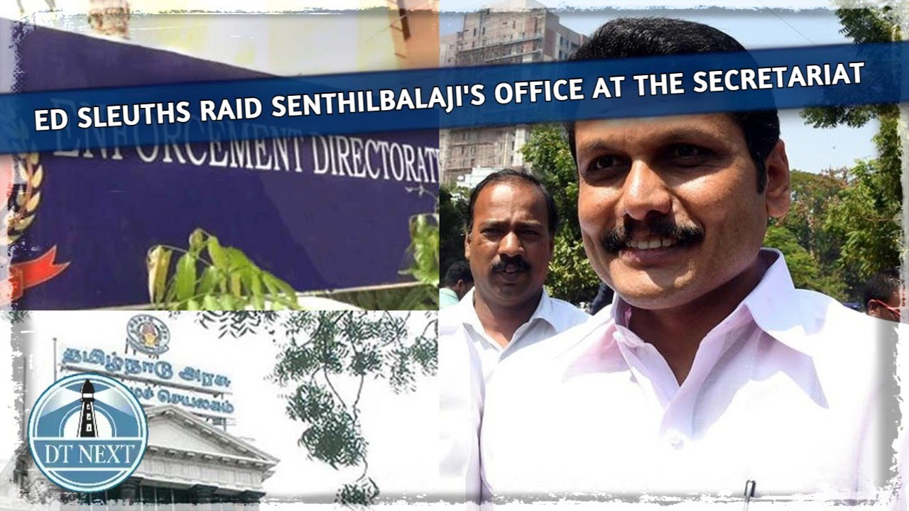 Ed Sleuths Raid Senthilbalaji's Office at the Secretariat | Dt Next